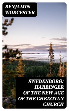 Cover Swedenborg: Harbinger of the New Age of the Christian Church (eBook, ePUB)