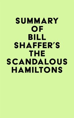 Summary of Bill Shaffer's The Scandalous Hamiltons (eBook, ePUB) - IRB Media