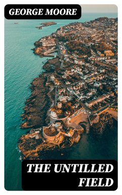 The Untilled Field (eBook, ePUB) Cover The Untilled Field (eBook, ePUB)