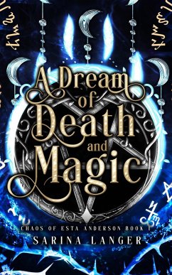 Cover A Dream of Death and Magic (Chaos of Esta Anderson, #1) (eBook, ePUB)