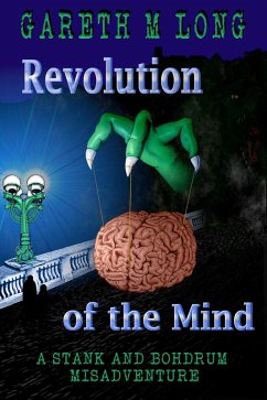 Revolution of the Mind (The Misadventures of Stank and Bohdrum, #2) (eBook, ePUB) - Long, Gareth M