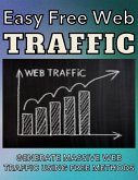 Easy Free Web Traffic (eBook, ePUB)