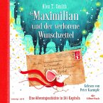 Maximilian und der verlorene Wunschzettel (Maximilian 1) (MP3-Download)