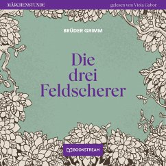 Die drei Feldscherer (MP3-Download) - Grimm, Brüder