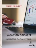 YAPARSAN E-TICARET YAPMAZSAN Eee TICARET OLUR! (1, #1) (eBook, ePUB) YAPARSAN E-TICARET YAPMAZSAN Eee TICARET OLUR! (1, #1) (eBook, ePUB)