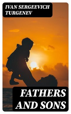 Fathers and Sons (eBook, ePUB) - Turgenev, Ivan Sergeevich