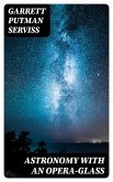 Astronomy with an Opera-glass (eBook, ePUB)