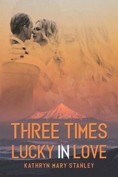 Three Times Lucky in Love - Stanley, Kathryn Mary