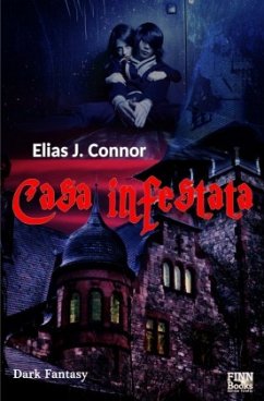 Casa infestata - Connor, Elias J.