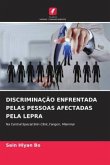 DISCRIMINAÇÃO ENFRENTADA PELAS PESSOAS AFECTADAS PELA LEPRA