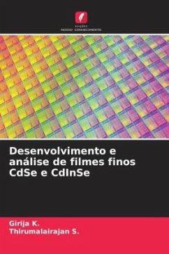 Desenvolvimento e análise de filmes finos CdSe e CdInSe - K., Girija;S., Thirumalairajan