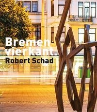 Bremen vierkant - Schad, Robert und Inga Harenborg