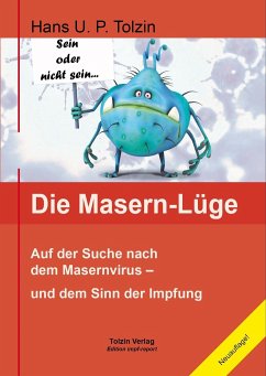Die Masern-Lüge - Tolzin, Hans U. P.