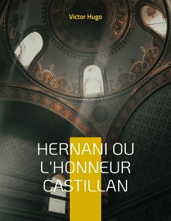 Hernani ou l'Honneur castillan - Hugo, Victor