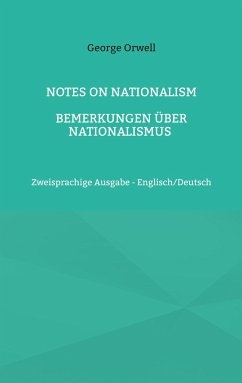 Notes on Nationalism - Bemerkungen über Nationalismus - Orwell, George