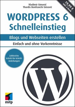 WordPress 6 Schnelleinstieg - Simovic, Vladimir;Bonfranchi-Simovic, Thordis