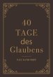 40 Tage des Glaubens - Bild 1