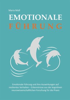 Emotionale Führung (eBook, ePUB) - Moll, Maria
