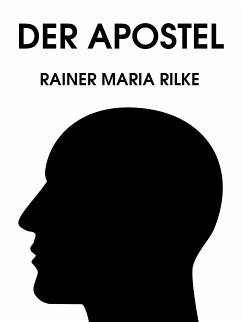 Der Apostel (eBook, ePUB) - Rilke, Rainer Maria