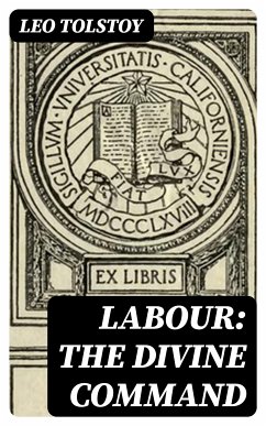 Labour: The Divine Command (eBook, ePUB) - Tolstoy, Leo