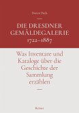 Die Dresdner Gemäldegalerie 1722–1887 (eBook, PDF)