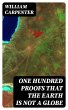One Hundred Proofs That the Earth Is... - Bild 1