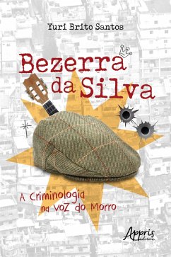 Cover Bezerra da Silva: A Criminologia na Voz do Morro (eBook, ePUB)