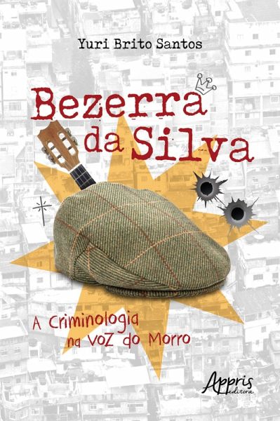 Bezerra da Silva: A Criminologia na Voz do Morro (eBook, ePUB)