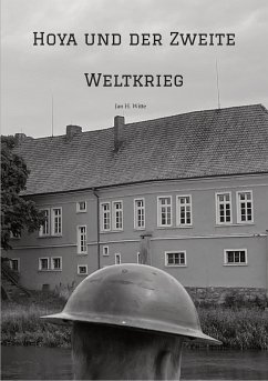 Hoya und der Zweite Weltkrieg (eBook, ePUB) - Witte, Jan H.
