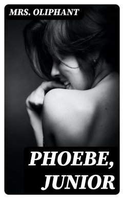 Phoebe, Junior (eBook, ePUB) - Oliphant