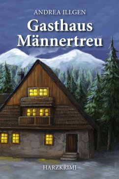 Gasthaus Männertreu (eBook, ePUB) - Illgen, Andrea