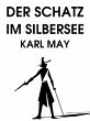 Der Schatz im Silbersee (eBook, ePUB) - Bild 1