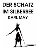 Der Schatz im Silbersee (eBook, ePUB) Der Schatz im Silbersee (eBook, ePUB)