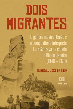 Dois Migrantes (eBook, ePUB) - Silva, Ruberval José da