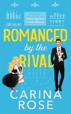 Romanced by the Rival: A Fake Engagement Romantic Novel (A Never Say Never Football Romance, #5) (eBook, ePUB) Romanced by the Rival: A Fake Engagement Romantic Novel (A Never Say Never Football Romance, #5) (eBook, ePUB)