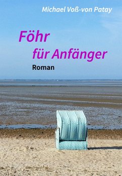 Föhr für Anfänger (eBook, ePUB) - Voß-von Patay, Michael