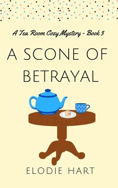 Cover A Scone of Betrayal (Tea Room Cozy Mysteries) (eBook, ePUB)
