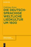 Die deutschsprachige weltliche Liedkultur um 1600 (eBook, ePUB)