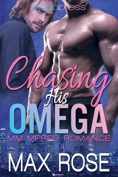 Chasing His Omega: MM Mpreg Romance (eBook, ePUB) - Rose, Max