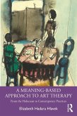 A Meaning-Based Approach to Art Therapy (eBook, ePUB)