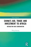 China's Aid, Trade and Investment to Africa (eBook, ePUB) China's Aid, Trade and Investment to Africa (eBook, ePUB)