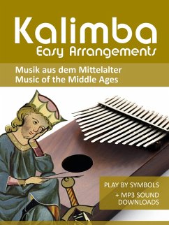 Kalimba Easy Arrangements - Musik aus dem Mittelalter (eBook, ePUB) - Boegl, Reynhard; Schipp, Bettina