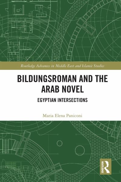 Bildungsroman and the Arab Novel (eBook, PDF) Bildungsroman and the Arab Novel (eBook, PDF)