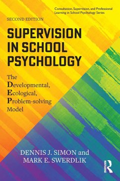 Supervision in School Psychology (eBook, PDF) - Simon, Dennis J.; Swerdlik, Mark E.