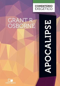 Apocalipse: comentário exegético (eBook, ePUB) - Osborne, Grant R.