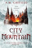 City on the Mountain (The Shattered Crown, #1) (eBook, ePUB)