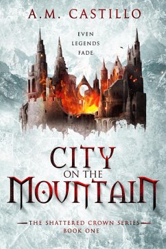 City on the Mountain (The Shattered Crown, #1) (eBook, ePUB) - Castillo, A. M.