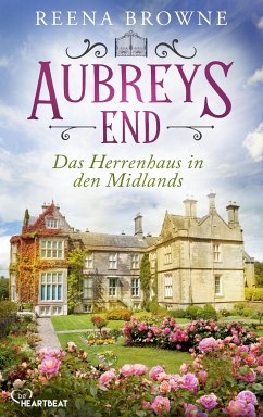 Aubreys End - Das Herrenhaus in den Midlands (eBook, ePUB) - Browne, Reena