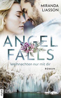 Angel Falls - Weihnachten nur mir dir (eBook, ePUB) - Liasson, Miranda