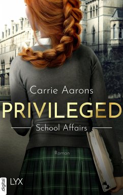 Privileged - School Affairs (eBook, ePUB) - Aarons, Carrie